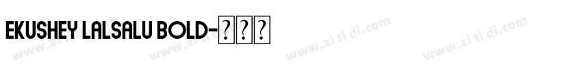 Ekushey Lalsalu Bold字体转换 Ekushey Lalsalu Bold字体转换